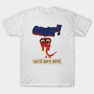 You're doing great! T-Shirt